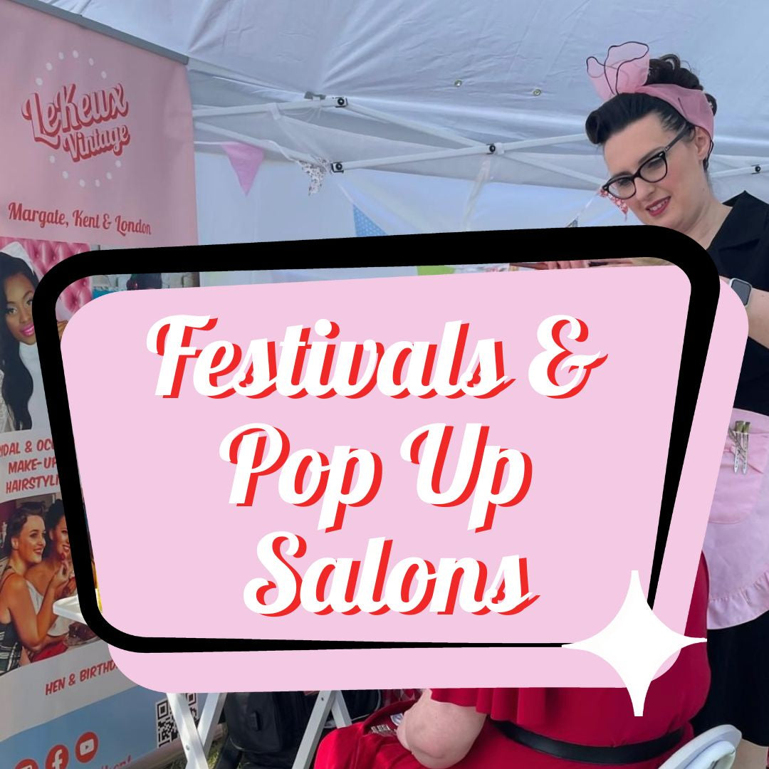 Festivals and Pop Up Salons